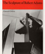 The Sculpture of Robert Adams