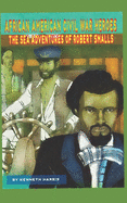 The Sea Adventures of Robert Smalls
