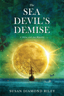 The Sea Devil's Demise: A Delta & Jax Mystery