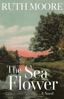 The Sea Flower - Moore, Ruth