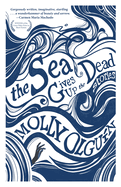 The Sea Gives Up the Dead: Stories