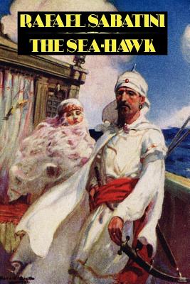 The Sea-Hawk - Sabatini, Rafael