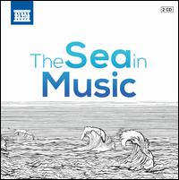 The Sea in Music - Bela Banfalvi (violin); Fran�ois-Jo�l Thiollier (piano); Iain Burnside (piano); Istvan Kassai (piano);...