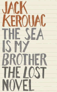 The Sea is My Brother: The Lost Novel