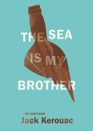 The Sea Is My Brother: The Lost Novel