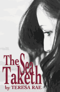 The Sea Taketh