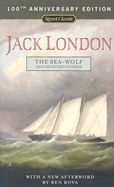 The Sea-Wolf and Selected Stories