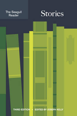 The Seagull Reader: Stories - Kelly, Joseph (Editor)