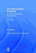 The Seamanship Examiner: For STCW Certification Examinations
