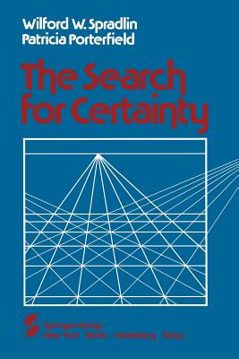 The Search for Certainty - Spradlin, W W, and Porterfield, P B