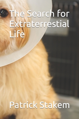 The Search for Extraterrestial Life - Stakem, Patrick