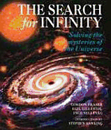The search for infinity : solving the mysteries of the universe