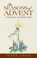 The Seasons of Advent: A Personal Contemplation