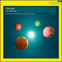 The Seasons: Works by Castello, Marinai, Merula, Uccellini ... - Prisma