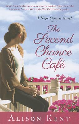 The Second Chance Caf� - Kent, Alison
