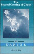 The Second Coming of Christ in Daniel - Rice, John R