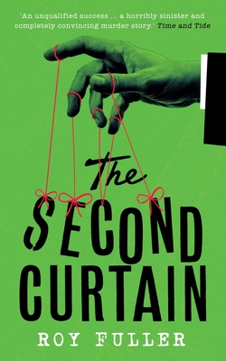 The Second Curtain - Fuller, Roy, and Ferrebe, Alice (Introduction by)