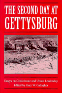 The Second Day at Gettysburg: Essays on Confederate and Union Leadership