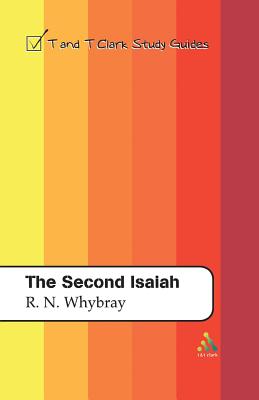 The Second Isaiah - Whybray, R N