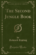The Second Jungle Book (Classic Reprint)