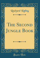 The Second Jungle Book (Classic Reprint)