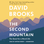 The Second Mountain: The Quest for a Moral Life
