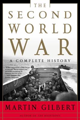 The Second World War: A Complete History - Gilbert, Martin