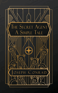 The Secret Agent: A Simple Tale