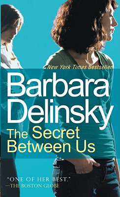 The Secret Between Us - Delinsky, Barbara