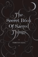 The Secret Book of Sacred Things