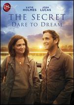 The Secret: Dare to Dream