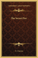 The Secret Fire