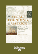 The Secret Founding of America