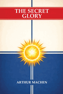 The Secret Glory