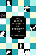The Secret Intensity of Everyday Life
