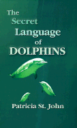 The Secret Language of Dolphins