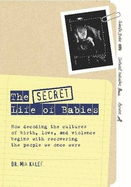 The Secret Life of Babies