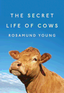 The Secret Life of Cows