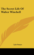 The Secret Life Of Walter Winchell
