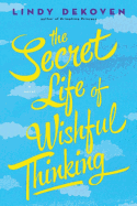 The Secret Life of Wishful Thinking