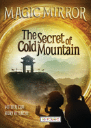 The Secret of Cold Mountain (Magic Mirror, Book #6)
