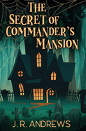 The Secret of Commander's Mansion