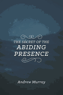 The Secret of the Abiding Presence