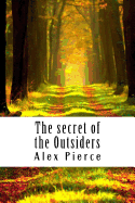 The secret of the Outsiders