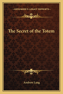 The Secret of the Totem