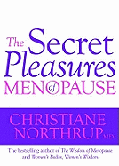 The Secret Pleasures of Menopause