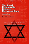 The Secret Relationship Between Blacks and Jews, Second Edition (Volume 2)
