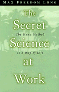 The Secret Science at Work - Long, Max Freedom