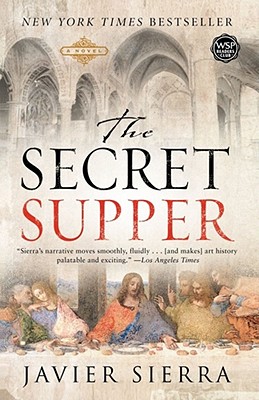 The Secret Supper - Sierra, Javier, and Manguel, Alberto (Translated by)