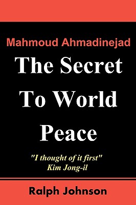 The Secret To World Peace - Johnson, Ralph